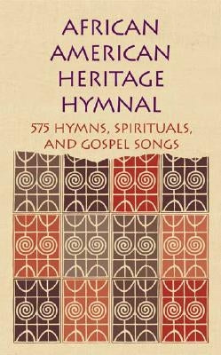 African American Heritage Hymnal: 575 Hymns, Spirituals, and Gospel Songs by Carpenter, Rev Dr Delores
