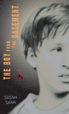 The Boy from the Basement by Shaw, Susan