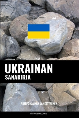 Ukrainan sanakirja: Aihepohjainen lähestyminen by Languages, Pinhok