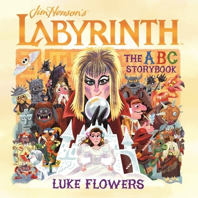 Labyrinth: The ABC Storybook by Flowers, Luke