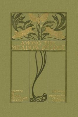 Among the Meadow People (Yesterday's Classics) by Pierson, Clara Dillingham