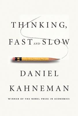 Thinking, Fast and Slow by Kahneman, Daniel