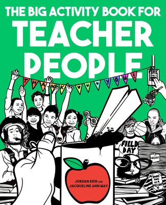 The Big Activity Book for Teacher People by Reid, Jordan