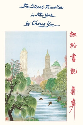 The Silent Traveller in New York by Yee, Chiang