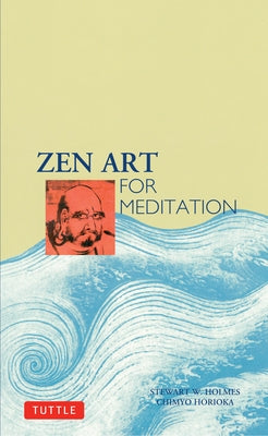 Zen Art for Meditation by Holmes, Stewart W.