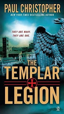 The Templar Legion by Christopher, Paul