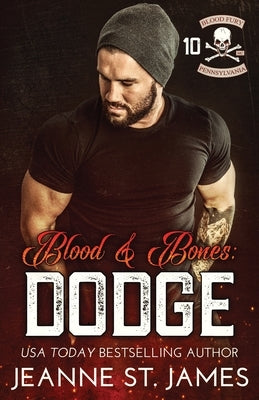 Blood and Bones - Dodge by St James, Jeanne