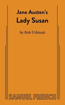 Jane Austen's Lady Susan by Urbinati, Rob