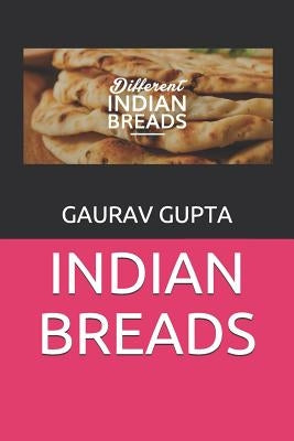 Indian Breads by Gupta, Gaurav