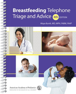 Breastfeeding Telephone Triage and Advice by Bunik, Maya