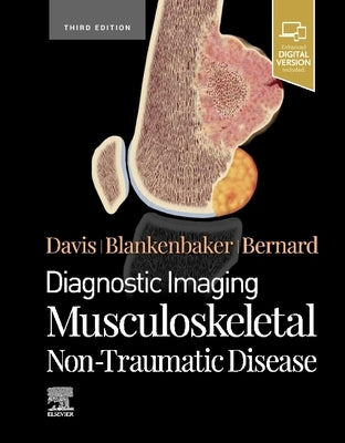 Diagnostic Imaging: Musculoskeletal Non-Traumatic Disease by Davis, Kirkland W.