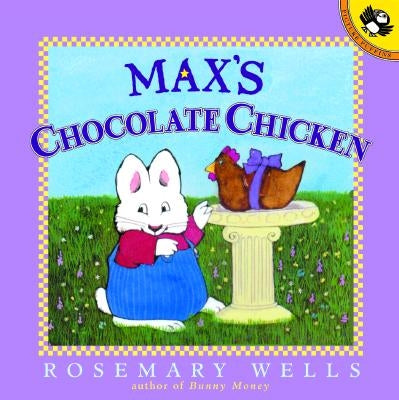 Max's Chocolate Chicken by Wells, Rosemary