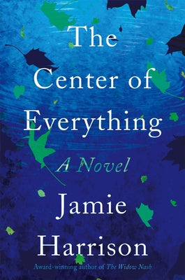 The Center of Everything by Harrison, Jamie