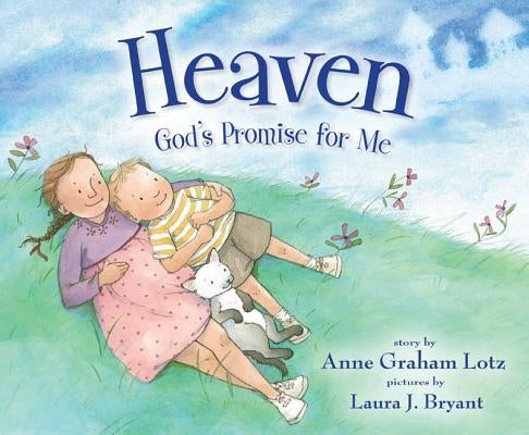 Heaven God's Promise for Me by Lotz, Anne Graham