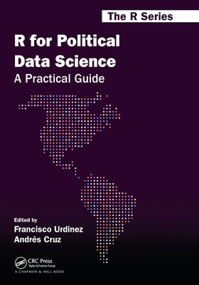 R for Political Data Science: A Practical Guide by Urdinez, Francisco