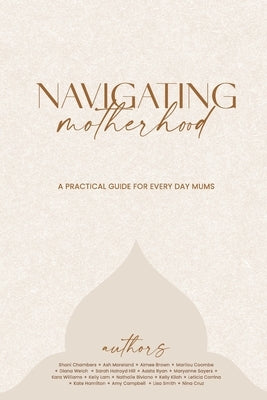 Navigating Motherhood by Elizabeth, Laura