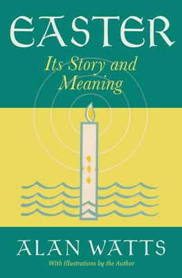 Easter: Its Story and Meaning by Watts, Alan