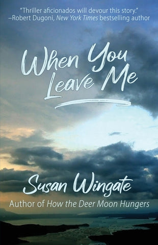 When You Leave Me: A Friday Harbor Novel by Wingate, Susan