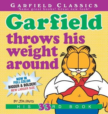 Garfield Throws His Weight Around: His 33rd Book by Davis, Jim