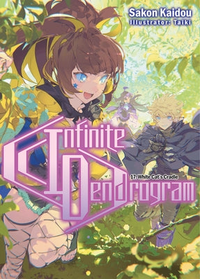 Infinite Dendrogram: Volume 17 by Kaidou, Sakon