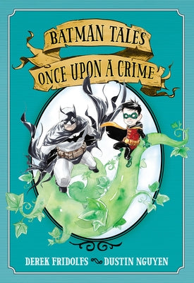 Batman Tales: Once Upon a Crime by Fridolfs, Derek