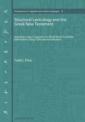 Structural Lexicology and the Greek New Testament (paperback) by Price, Todd L.