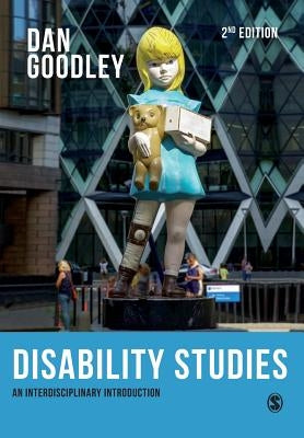 Disability Studies: An Interdisciplinary Introduction by Goodley, Dan