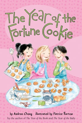 The Year of the Fortune Cookie by Cheng, Andrea