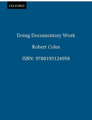 Doing Documentary Work by Coles, Robert