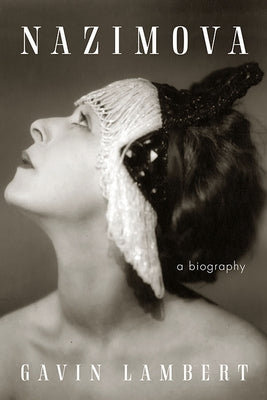 Nazimova: A Biography by Lambert, Gavin