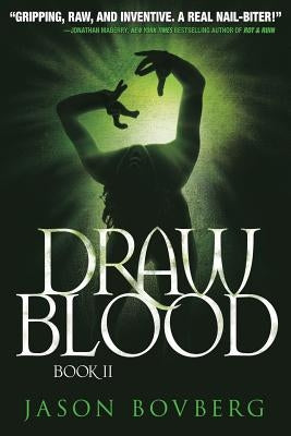 Draw Blood by Bovberg, Jason