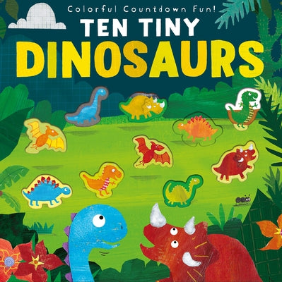 Ten Tiny Dinosaurs by Walden, Libby