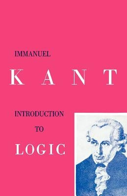 Introduction to Logic by Kant, Immanuel