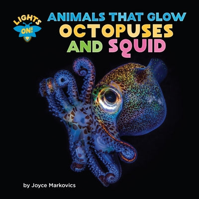 Octopuses and Squid by Markovics, Joyce
