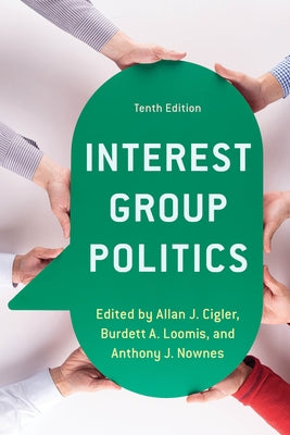 Interest Group Politics by Cigler, Allan J.