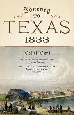 Journey to Texas, 1833 by Dunt, Detlef