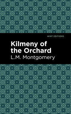 Kilmeny of the Orchard by Montgomery, L. M.