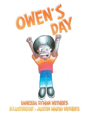 Owen's Day by Vanessa Lyman Withers