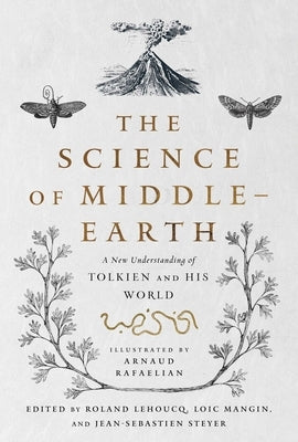 The Science of Middle-Earth: A New Understanding of Tolkien and His World by Kover, Tina