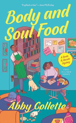 Body and Soul Food by Collette, Abby