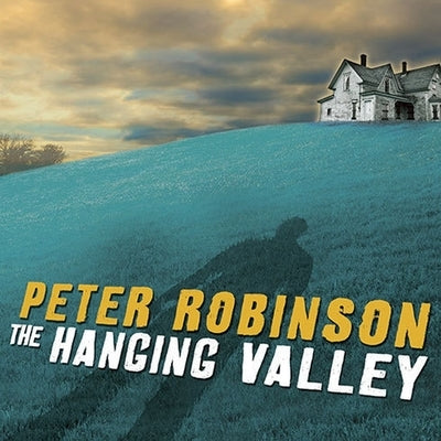 The Hanging Valley: A Novel of Suspense by Robinson, Peter