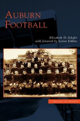 Auburn Football by Schafer, Elizabeth D.