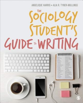 The Sociology Student&#8242;s Guide to Writing by Harris, Angelique