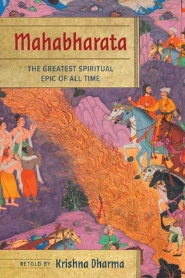 Mahabharata: The Greatest Spiritual Epic of All Time by Dharma, Krishna