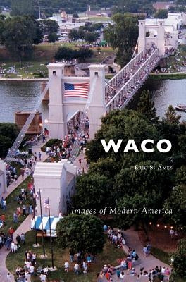 Waco by Ames, Eric