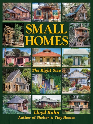 Small Homes: The Right Size by Kahn, Lloyd