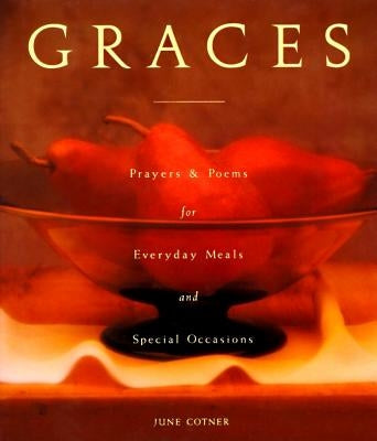 Graces: Prayers for Everyday Meals and Special Occasions by Cotner, June