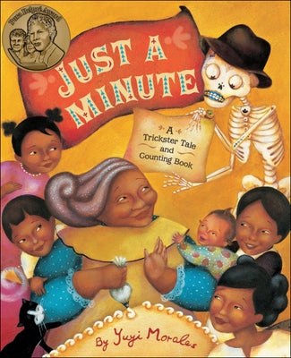 Just a Minute: A Trickster Tale and Counting Book by Morales, Yuyi