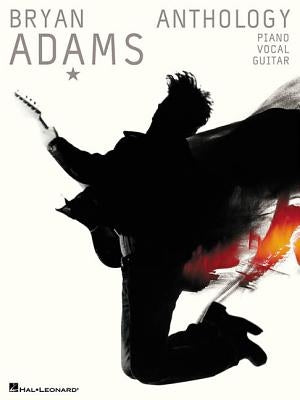 Bryan Adams Anthology by Adams, Bryan