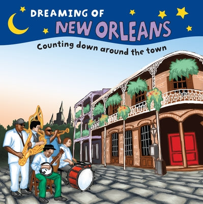 Dreaming of New Orleans: Counting Down Around the Town by Everin, Gretchen